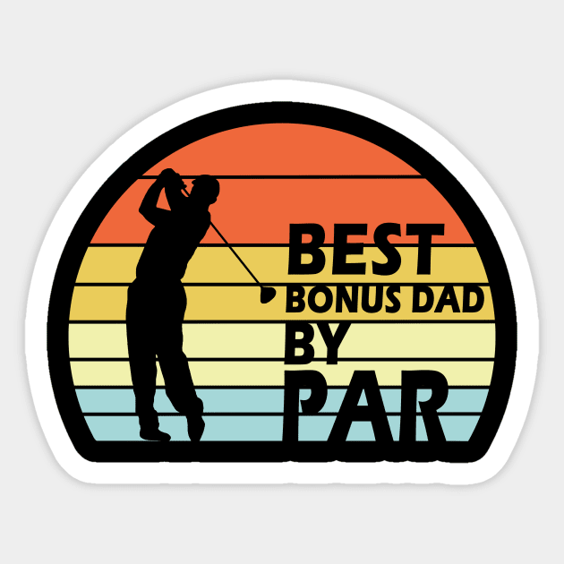 Golf Best Bonus Dad By Par Sticker by binnacleenta